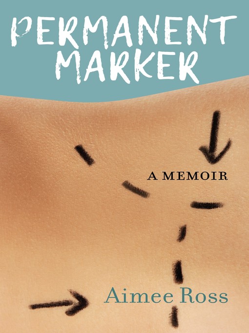 Title details for Permanent Marker by Aimee Ross - Available